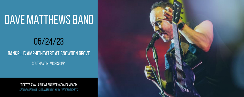 Dave Matthews Band at BankPlus Amphitheater tickets Dave Matthews Band at BankPlus Amphitheater