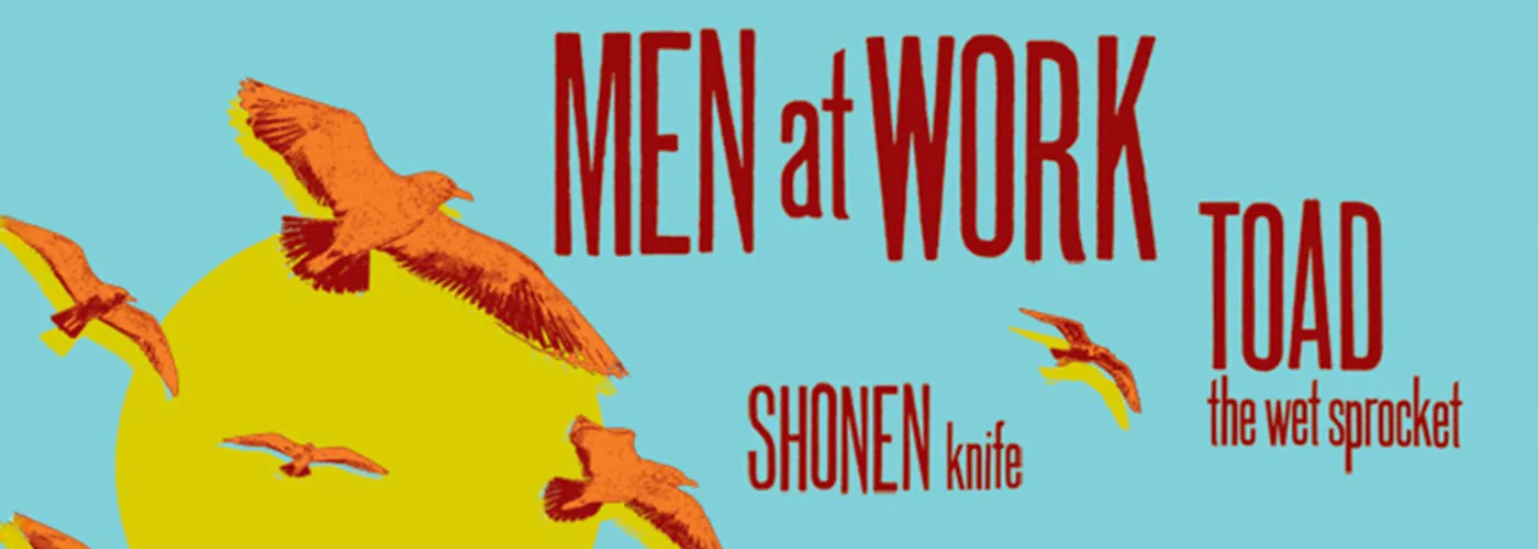 Men At Work, Toad The Wet Sprocket &amp; Shonen Knife