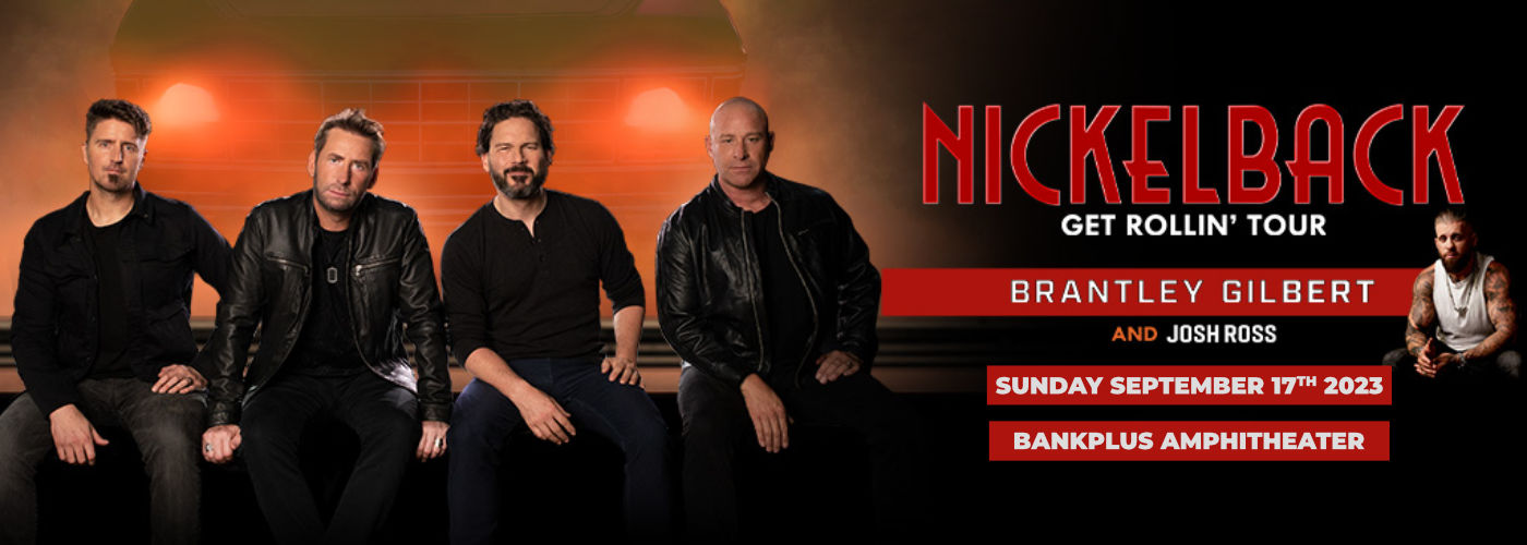 Nickelback, Brantley Gilbert & Josh Ross at BankPlus Amphitheater